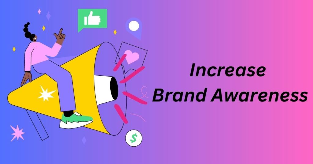 increase-brand-awareness.jpg?w=1024